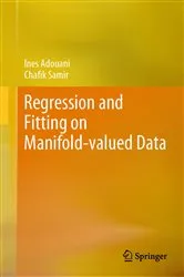 Book cover of Regression and Fitting on Manifold-valued Data by Unknown