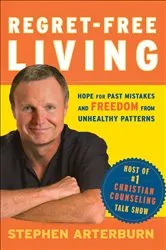 Book cover of Regret-Free Living by Stephen Arterburn