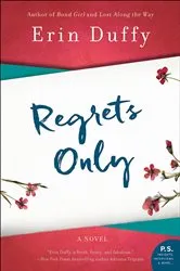 Book cover of Regrets Only by Erin Duffy
