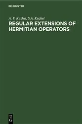 Book cover of Regular Extensions of Hermitian Operators by A. V. Kuzhel