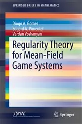 Book cover of Regularity Theory for Mean-Field Game Systems by Diogo A. Gomes