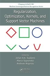 Book cover of Regularization, Optimization, Kernels, and Support Vector Machines by Johan A.K. Suykens