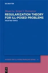 Book cover of Regularization Theory for Ill-posed Problems by Shuai Lu