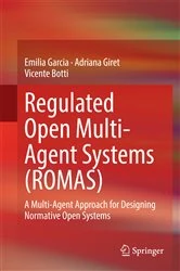 Book cover of Regulated Open Multi-Agent Systems (ROMAS) by Emilia Garcia