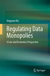 Book cover of Regulating Data Monopolies by Jingyuan Ma