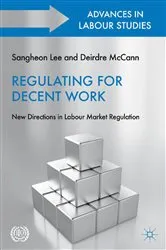 Book cover of Regulating for Decent Work by S. Lee