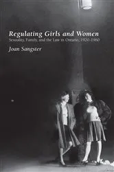Book cover of Regulating Girls and Women by Joan Sangster