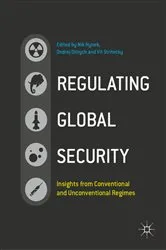Book cover of Regulating Global Security by Nik Hynek