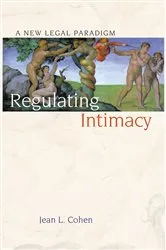 Book cover of Regulating Intimacy by Jean L. Cohen