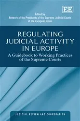 Book cover of Regulating Judicial Activity in Europe by Network of the Presidents of the Supreme Judicial Courts of the European Union