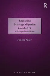 Book cover of Regulating Marriage Migration into the UK by Helena Wray