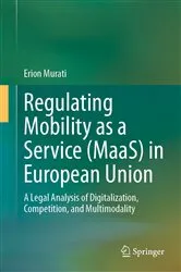 Book cover of Regulating Mobility as a Service (MaaS) in European Union by Erion Murati