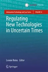 Book cover of Regulating New Technologies in Uncertain Times by Leonie Reins