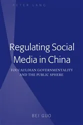 Book cover of Regulating Social Media in China by Bei Guo