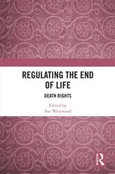 Book cover of Regulating the End of Life by Sue Westwood