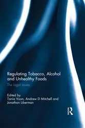 Book cover of Regulating Tobacco, Alcohol and Unhealthy Foods by Tania Voon