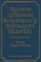 Book cover of Regulation and Restraint in Contemporary Medicine in the UK and USA by H. L'Etang