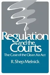 Book cover of Regulation and the Courts by R. Shep Melnick