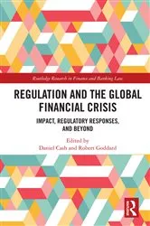 Book cover of Regulation and the Global Financial Crisis by Daniel Cash
