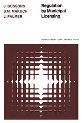 Book cover of Regulation by Municipal Licensing by John Bossons