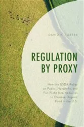 Book cover of Regulation by Proxy by David P. Carter
