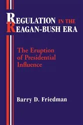 Book cover of Regulation in the Reagan-Bush Era by Barry Friedman