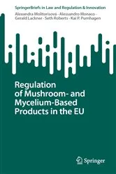 Book cover of Regulation of Mushroom- and Mycelium-Based Products in the EU by Unknown