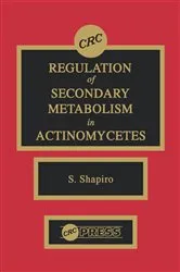 Book cover of Regulation of Secondary Metabolism in Actinomycetes by Stuart Shapiro