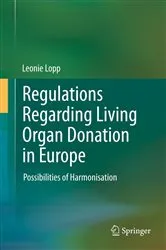 Book cover of Regulations Regarding Living Organ Donation in Europe by Leonie Lopp