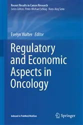 Book cover of Regulatory and Economic Aspects in Oncology by Evelyn Walter
