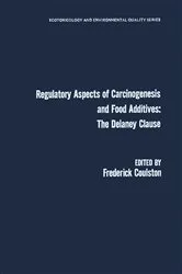 Book cover of Regulatory Aspects of Carcinogenesis and Food Additives: The Delaney Clause by Frederick Coulston