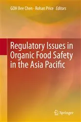 Book cover of Regulatory Issues in Organic Food Safety in the Asia Pacific by Bee Chen GOH