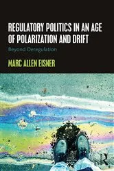 Book cover of Regulatory Politics in an Age of Polarization and Drift by Marc Allen Eisner