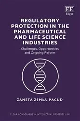 Book cover of Regulatory Protection in the Pharmaceutical and Life Science Industries by Żaneta Zemła-Pacud