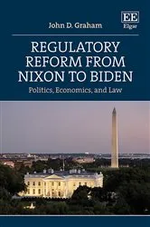 Book cover of Regulatory Reform from Nixon to Biden by John D. Graham