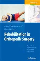 Book cover of Rehabilitation in Orthopedic Surgery (2nd ed.) by Andreas B. Imhoff