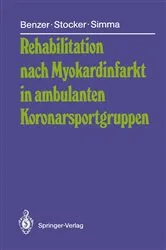 Book cover of Rehabilitation nach Myokardinfarkt in ambulanten Koronarsportgruppen by Werner Benzer