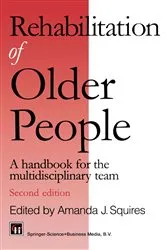 Book cover of Rehabilitation of Older People by Amanda J. Squires