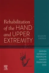 Book cover of Rehabilitation of the Hand and Upper Extremity, E-Book (7th ed.) by Skirven OTR/L, CHT, Terri M.