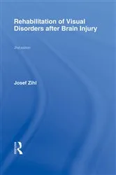 Book cover of Rehabilitation of Visual Disorders After Brain Injury (2nd ed.) by Josef Zihl