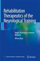 Book cover of Rehabilitation Therapeutics of the Neurological Training by Wenru Zhao
