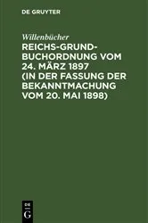Book cover of Reichs-Grundbuchordnung vom 24. März 1897 (in der Fassung der Bekanntmachung vom 20. Mai 1898) (4th ed.) by Willenbücher