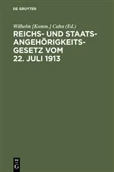 Book cover of Reichs- und Staatsangehörigkeitsgesetz vom 22. Juli 1913 (4th ed.) by Wilhelm [Komm.] Cahn
