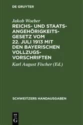 Book cover of Reichs- und Staatsangehörigkeitsgesetz vom 22. Juli 1913 mit den bayerischen Vollzugsvorschriften (4th ed.) by Unknown