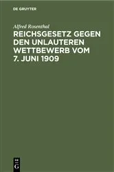 Book cover of Reichsgesetz gegen den unlauteren Wettbewerb vom 7. Juni 1909 (5th ed.) by Alfred Rosenthal