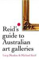 Book cover of Reid's Guide to Australian Art Galleries by Michael Reid
