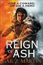 Book cover of Reign of Ash by Gail Z. Martin