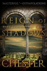 Book cover of Reign of Shadows by Deborah Chester