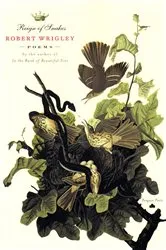 Book cover of Reign of Snakes by Robert Wrigley