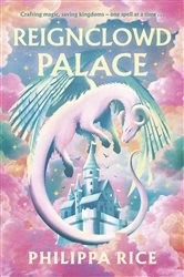 Book cover of Reignclowd Palace by Philippa Rice